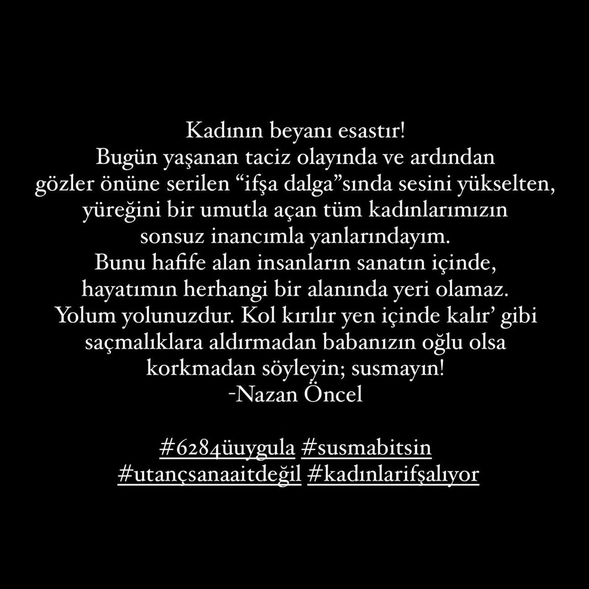 Kadının beyanı esastır!
#6284üuygula #susmabitsin #utançsanaaitdeğil #kadınlarifşalıyor