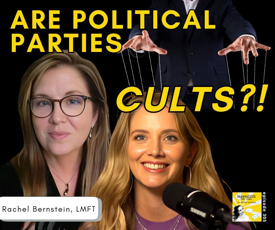 Are political parties just socially accepted cults?

<a href="/RBernsteinLMFT/">Rachel Bernstein</a> shares her insight from 35 years of helping former cult members &amp; those who have had loved ones in cults. 

Ep 305