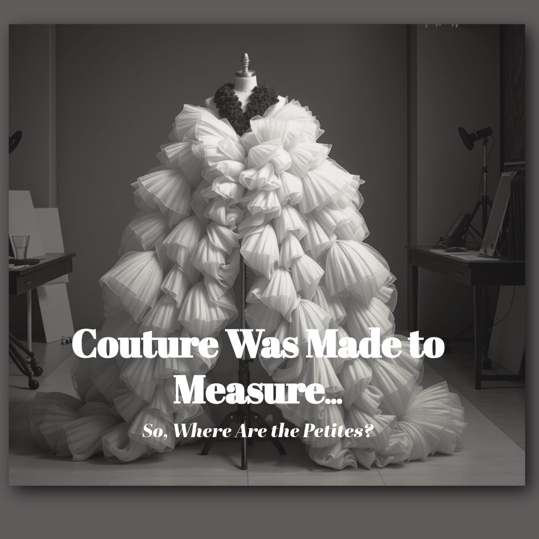 Xixemagazine's tweet photo. The essence of couture is craft molded to the wearer. But for petites, the promise of proportion often gets lost in translation. 

What does inclusivity look like when made-to-measure lives up to its name?

#PetiteCouture #InclusiveCouture #MadeToMeasure #PetiteFashion #XIXE https://t.co/qOSmhrJQzh
