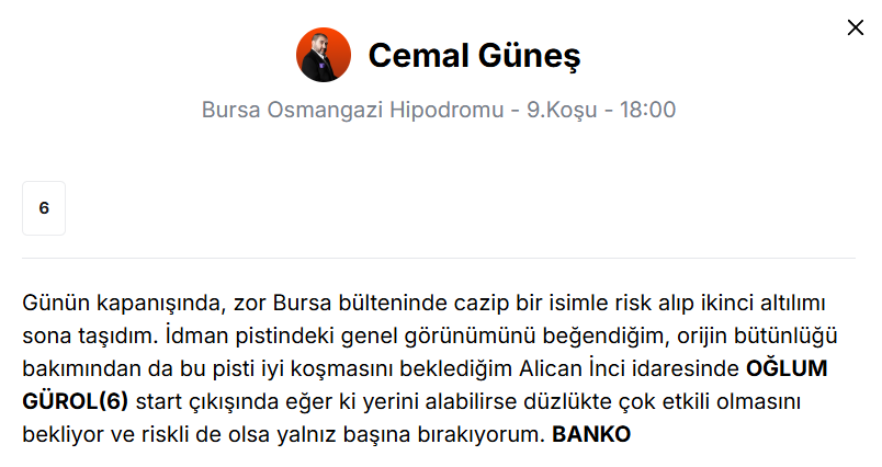 OĞLUM GÜROL ✅
Bir sonraki maiden koşusuna muhtemelen AGF tablosunda ilk iki at içinde olarak girecektir.

Start provasında startı yine biraz ağır alıp düzlükte kazanmayı başarmıştı. 
Alican İnci ile bunu tolere edebileceğini düşünmüştüm.
Bugün olmadı ama sizden razıyız.