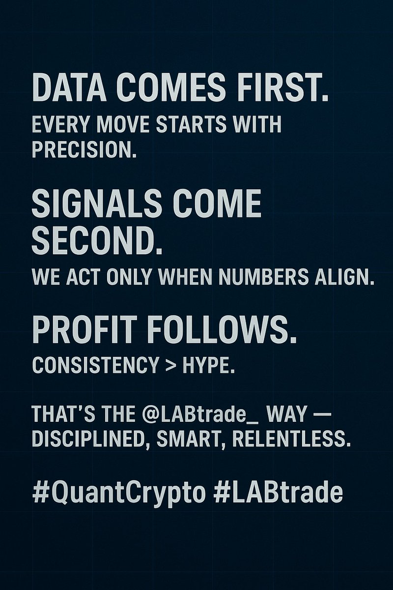 web3airdop's tweet photo. Data first.
Every move starts with clean, precise data.
Signals second.
We act only when the numbers align.
Profit follows.
Consistency beats hype.
@LABtrade_ way.
Trading disciplined, trading smart.
#QuantCrypto #LABtrade https://t.co/2VmQMpDe3G