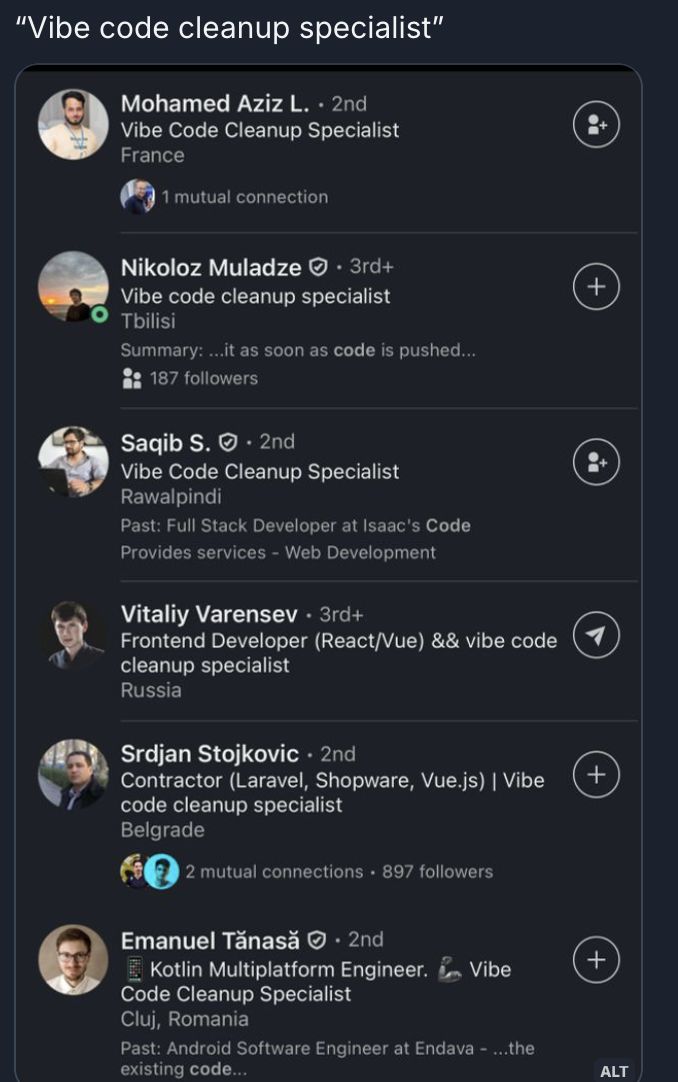 mobileraj's tweet photo. Never a dull moment, via a colleague. The rise of the vibe code clean-up specialist job title :) https://t.co/JxH0V1hlyx