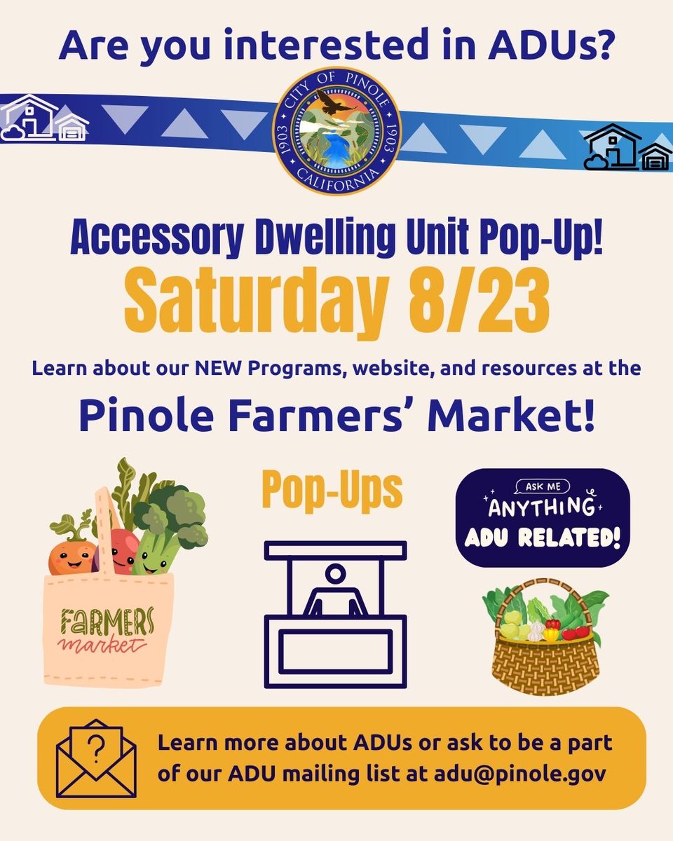 Join us at the Pinole Farmers' Market this Saturday 8/23 to learn about the ADU process and resources that are coming soon. Hope to see you there! #ADU #PinoleFarmersMarket #CityofPinole