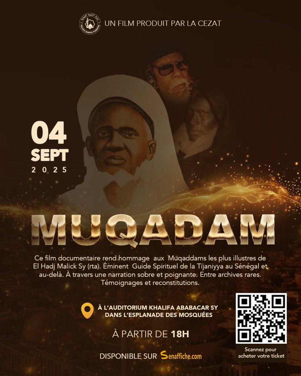 ZawiyaTv's tweet photo. 📽️ Levée de Fonds – Projection Documentaire “Muqadam”
👉 Découvrez l’histoire de trois d’entre eux :
•El Hadji Seydou Nourou Tall
•Serigne Birahim Diop
•El Hadji Malick Sarr
🎟️ Billets disponibles dès maintenant en prévente sur : https://t.co/LlhxCSWJa2
#Muqadam #ceza https://t.co/SlMDAU6LzJ