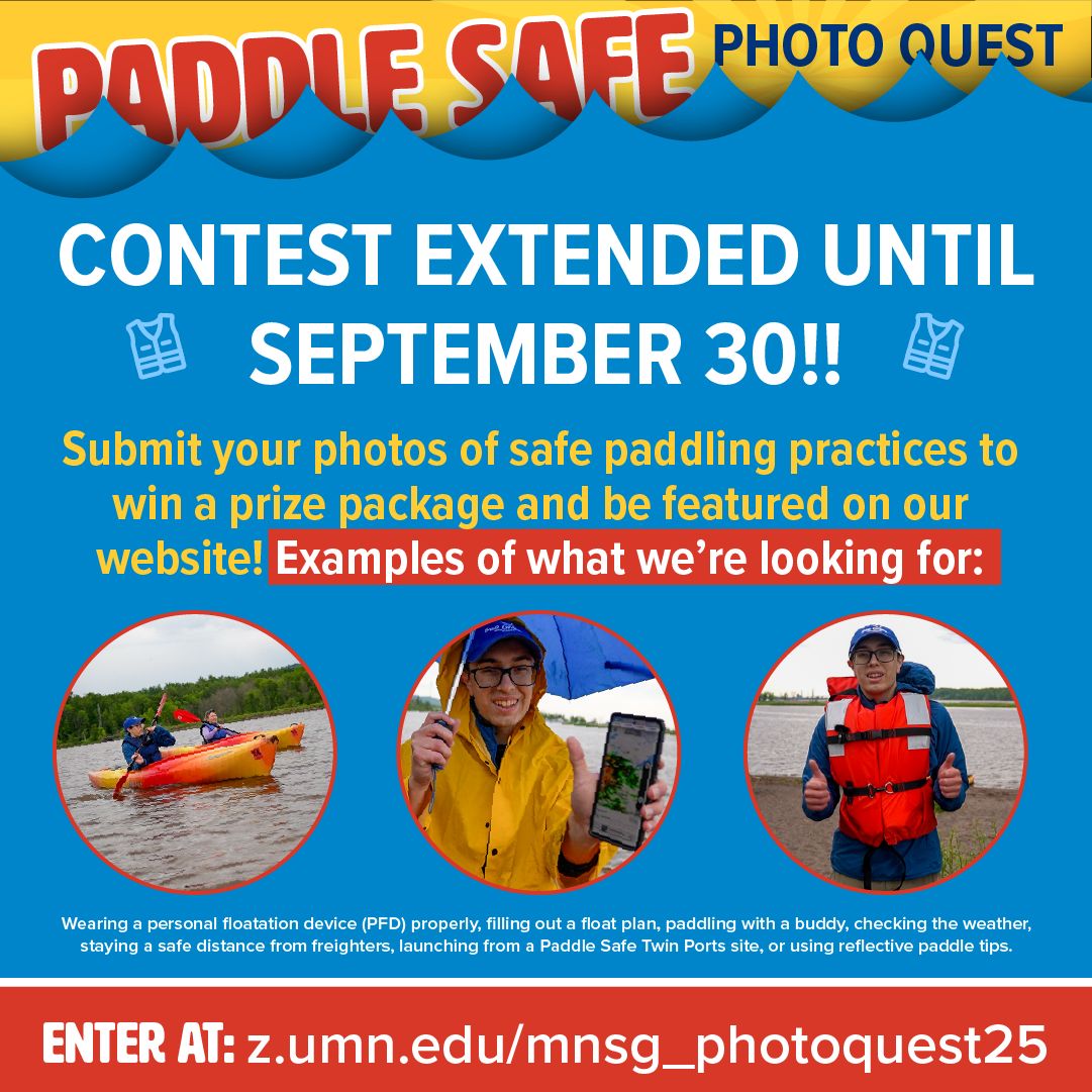 MNSeaGrant's tweet image. 🚣Deadline extended- you now have until 9/30 to join the #PaddleSafeTwinPorts Photo Quest!

📸 Snap a pic before you launch or when you come in from the water:

- Next to a #PaddleSafe sign
- With your float plan
- Wearing reflective gear

➡️ Enter here: z.umn.edu/mnsg_pstp-phot…