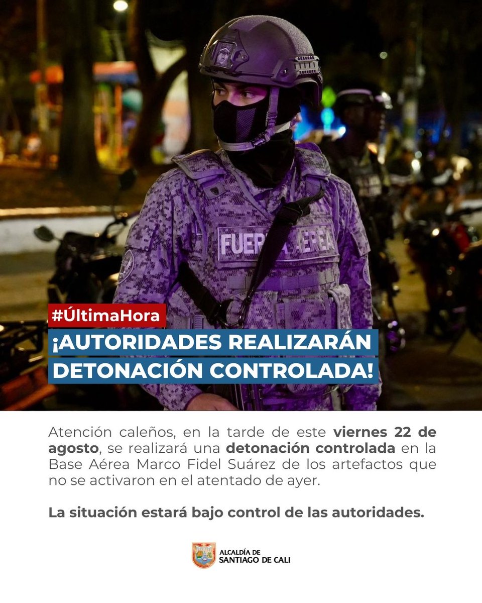 En la tarde de este viernes 22 de agosto, las autoridades realizarán una detonación controlada en la Base Aérea Marco Fidel Suárez de los artefactos que no explotaron durante el atentado de ayer.
La operación se desarrollará bajo estrictas medidas de seguridad. 

#FuerzaCali