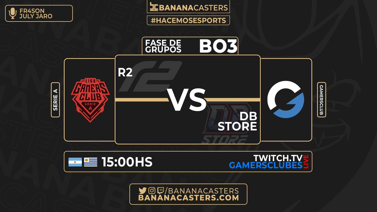 Banana Casters (@bananacasters) on Twitter photo #SerieA 🔴 | <a href="/GamersClubCSes/">Gamers Club Counter-Strike ES</a>
Para definir el grupo, 🇦🇷<a href="/r2esportsclub/">R2</a> se enfrenta a #DBStore 🇧🇷 por un cupo a playoffs.
⏰ 15:00HS
📺 twitch.tv/gamersclubes
🎙️ <a href="/Fr4son/">Franco Simone 𓆰𓆪</a> & <a href="/JulianJaro/">Julián Jaro ⭐️⭐️⭐️</a>
🖥️ <a href="/ElDoctorMuller/">Fabricio Müller</a>
🎥 <a href="/magoscuro912/">Magoscuro912</a>
#Hacemosesports #SerieA 🔴 | <a href="/GamersClubCSes/">Gamers Club Counter-Strike ES</a>
Para definir el grupo, 🇦🇷<a href="/r2esportsclub/">R2</a> se enfrenta a #DBStore 🇧🇷 por un cupo a playoffs.
⏰ 15:00HS
📺 twitch.tv/gamersclubes
🎙️ <a href="/Fr4son/">Franco Simone 𓆰𓆪</a> & <a href="/JulianJaro/">Julián Jaro ⭐️⭐️⭐️</a>
🖥️ <a href="/ElDoctorMuller/">Fabricio Müller</a>
🎥 <a href="/magoscuro912/">Magoscuro912</a>
#Hacemosesports