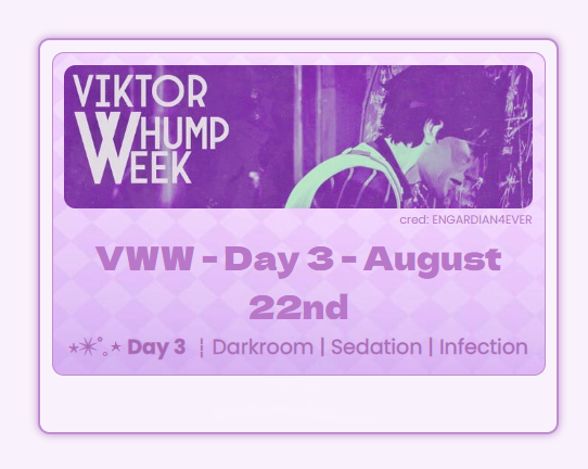 viktorwhumpweek's tweet photo. 4 days left until the week ends, and day 3 of Viktor Whump Week has graced us! Mention us, and tag your works for #Viktorwhumpweek2025 | #VWW2025 DAY 3 - Darkroom | Sedation | Infection https://t.co/7dM140qlGy