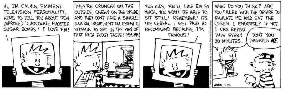 Calvinn_Hobbes's tweet photo. Calvin becomes a cereal pitchman, selling Sugar Bombs like a pro. Hobbes is just trying not to be threatened every 20 minutes.
#CalvinandHobbes #AdMan https://t.co/uUYTEAT2iS