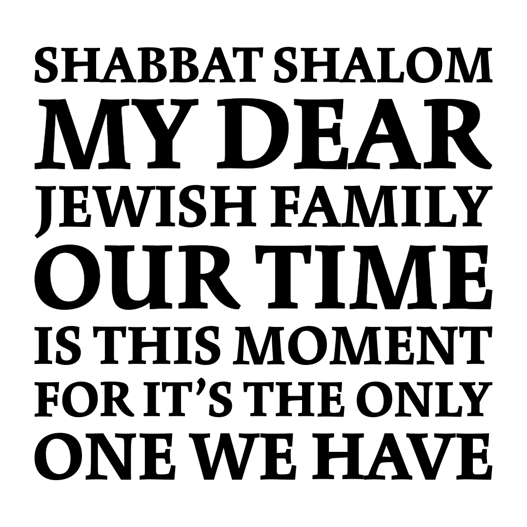 Shabbat Shalom. My dear #Jewish family. #mishpoch Our time is THIS moment. It’s the only one we have. #shabbatshalom #shalom #goodshabbos #jew #jewish #jewishpride #jewishpeople #amyisraelchai #rabbi #cantor #synagogue #hebrew #yarmulke Part 7/7