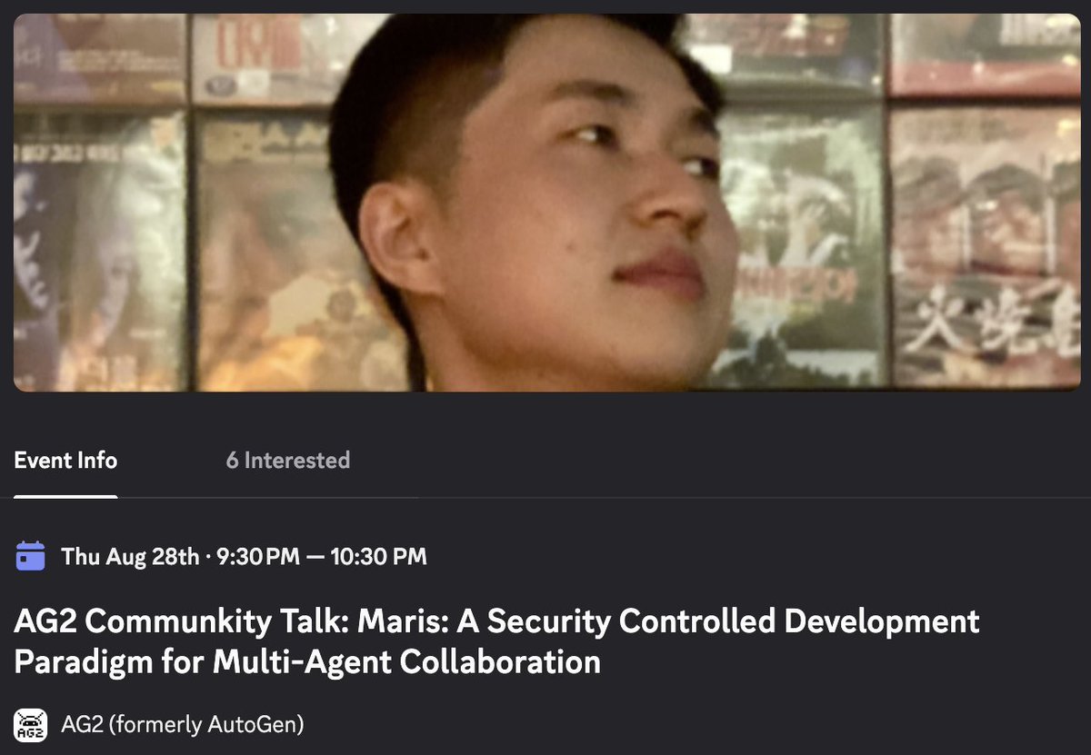 🚨 New AG2 Talk Alert! 🚨 
Join us on Aug 28, 9 AM PST for 
"Maris: A Security Controlled Development Paradigm for Multi-Agent Collaboration Systems"
by <a href="/cuijian0819/">Jian Cui</a> Jian Cui from UIUC &amp; Berkeley AgentX competition winner! 🛡️ #AI #Cybersecurity

RSVP now: discord.com/events/1153072…