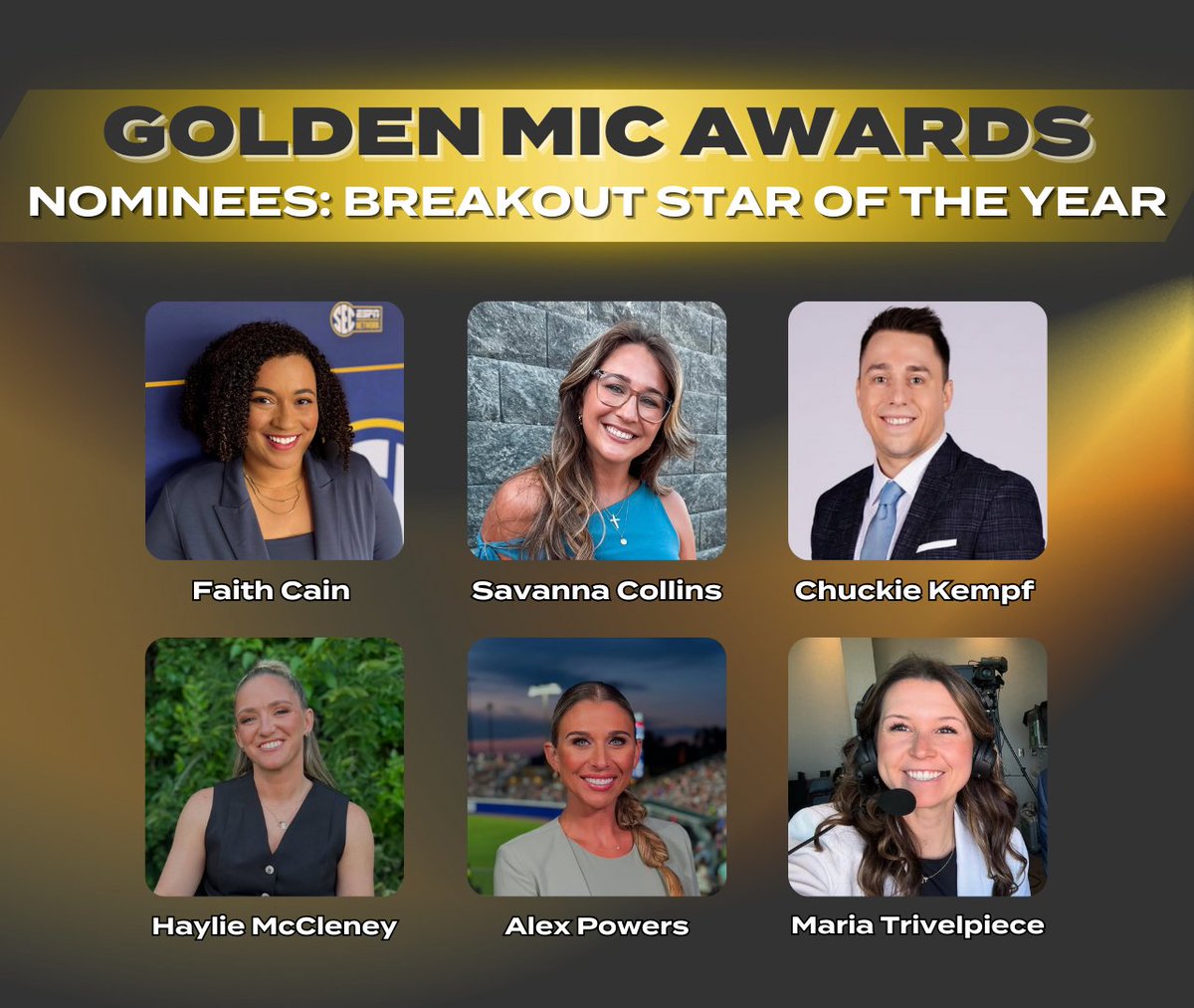 Introducing the Golden Mic Award nominees for Breakout Star of the Year🎙️ 

🗳️Vote for all 12 categories here: d1sb.co/3UB2AhP

<a href="/FaithCainTV/">Faith Cain</a> 
<a href="/savannaecollins/">Savanna Collins</a> 
<a href="/ChuckieKempf/">Chuckie Kempf</a> 
<a href="/hayliemac8/">Haylie McCleney</a> 
<a href="/alexxpowers/">Alex Powers</a> 
<a href="/M_Trivelpiece/">Maria Trivelpiece</a>