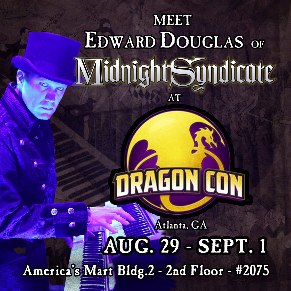 THIS weekend, catch Edward Douglas at <a href="/DragonCon/">💐🌼Dragon Con 🌹🌺</a> in Atlanta - Midnight Syndicate Booth #2075 - America's Mart Bldg. 2 - 2nd Floor! Ed will be available to meet and greet guests with CDs, vinyl, limited-edition pins and other merch to sell and sign throughout the four days.
