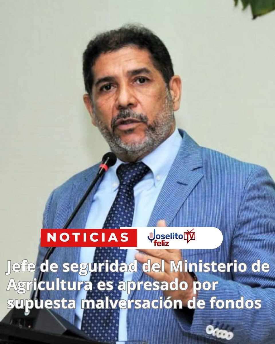Jefe de seguridad del Ministerio de Agricultura es apresado por supuesta malversación de fondos  joselitotv.com.do/jefe-de-seguri…