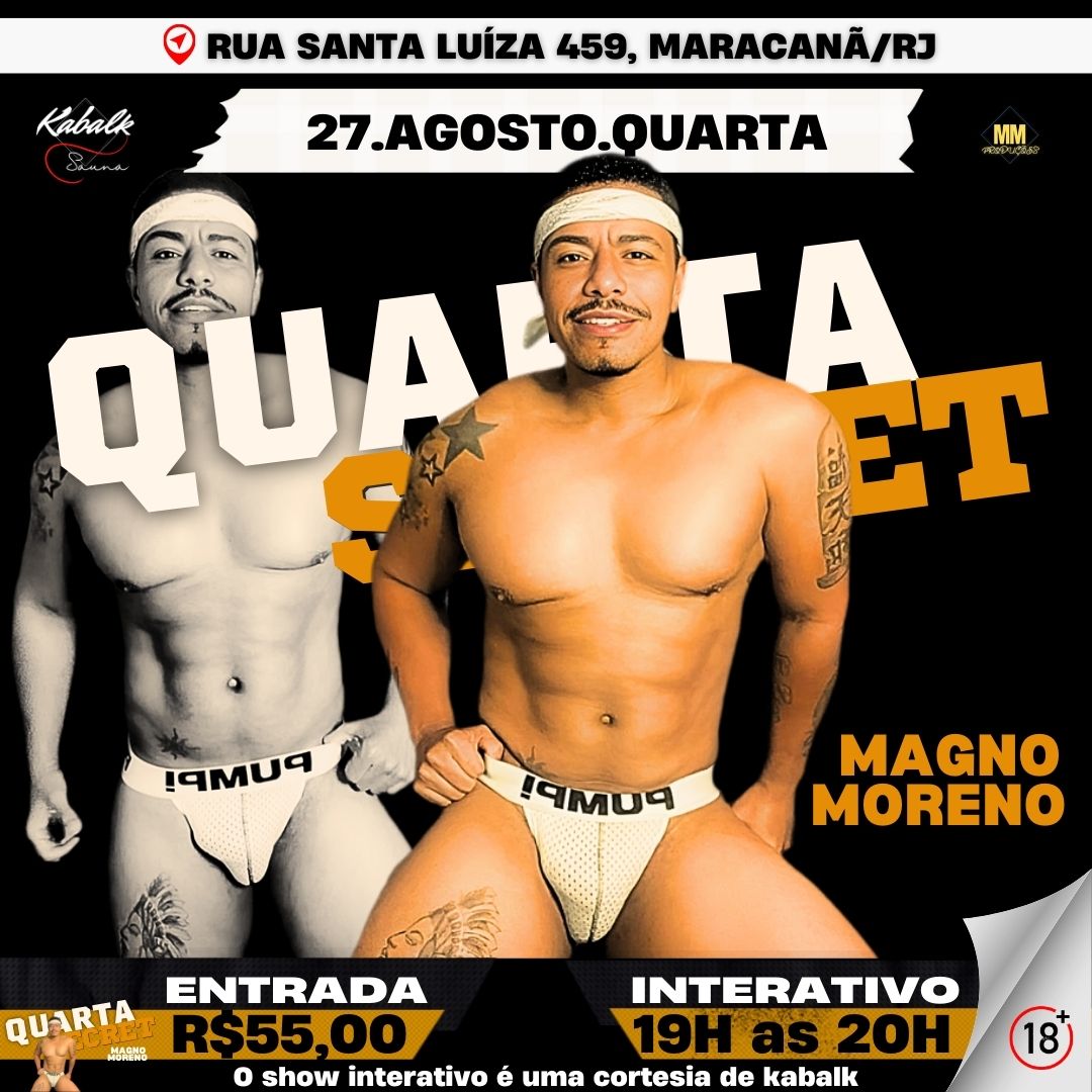 INTERATIVO 27 DE AGOSTO  QUARTA-FEIRA 

 MAGNO MORENO 

📍Localização: Rua Santa Luíza 459, Maracanã/RJ

⏰HORÁRIO: Todos os dias
Seg a sex: das 14 às 21 horas 
Sáb e dom: das 14 às 22 horas

💵Entrada: R$ 55,00

🔞Proibido menores de 18 anos🔞
 
Não trabalhamos com serviço de GP
