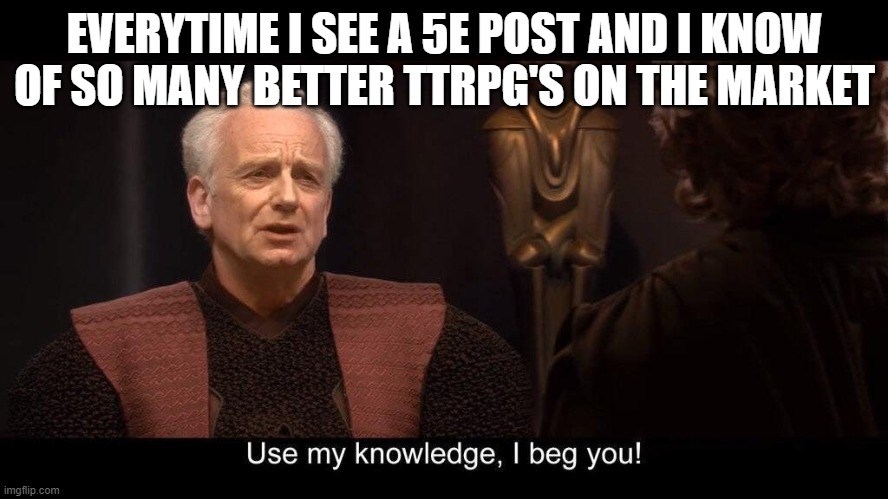 Use my knowledge. . . [by Munedawg53]
  
 #RolePlay #playing