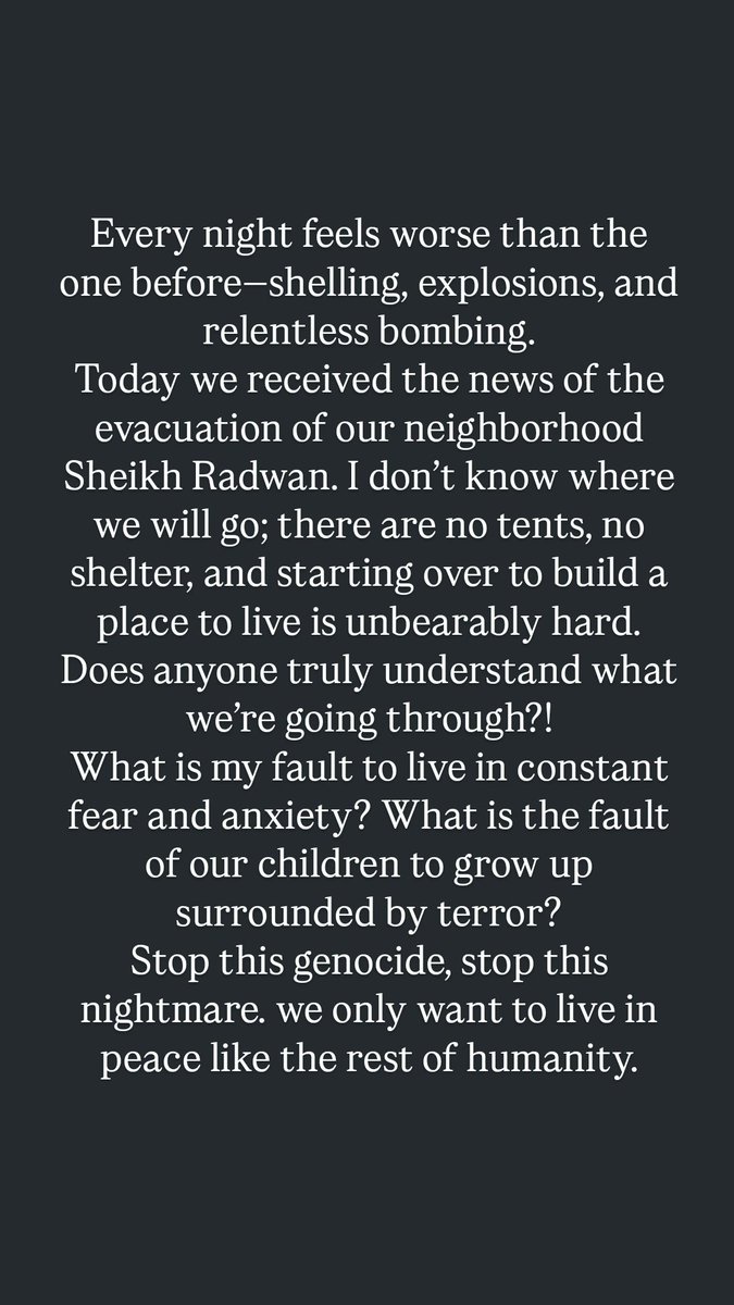 Engmuna20's tweet photo. Every night is worse than the one beforeโbombing, explosions, endless terror.
Today it was announced that our neighborhood Sheikh Radwan must be evacuated, and we donโt know where to go. No tents, no shelterโjust constant fear and anxiety.
Stop this genocide๐จ
#WeAreDying #Save https://t.co/MDrpVywq9F