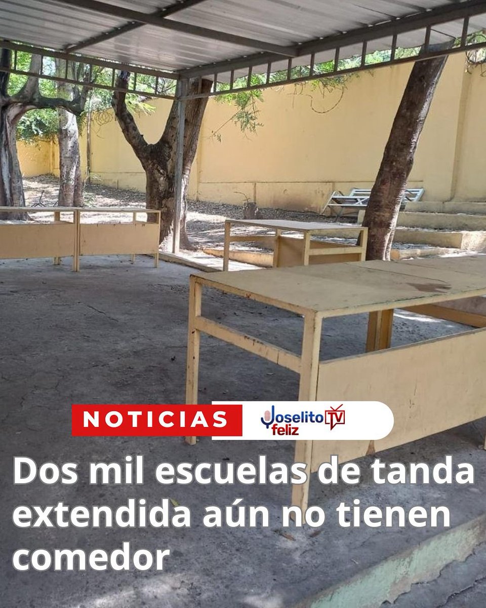 Dos mil escuelas de tanda extendida aún no tienen comedor joselitotv.com.do/dos-mil-escuel…