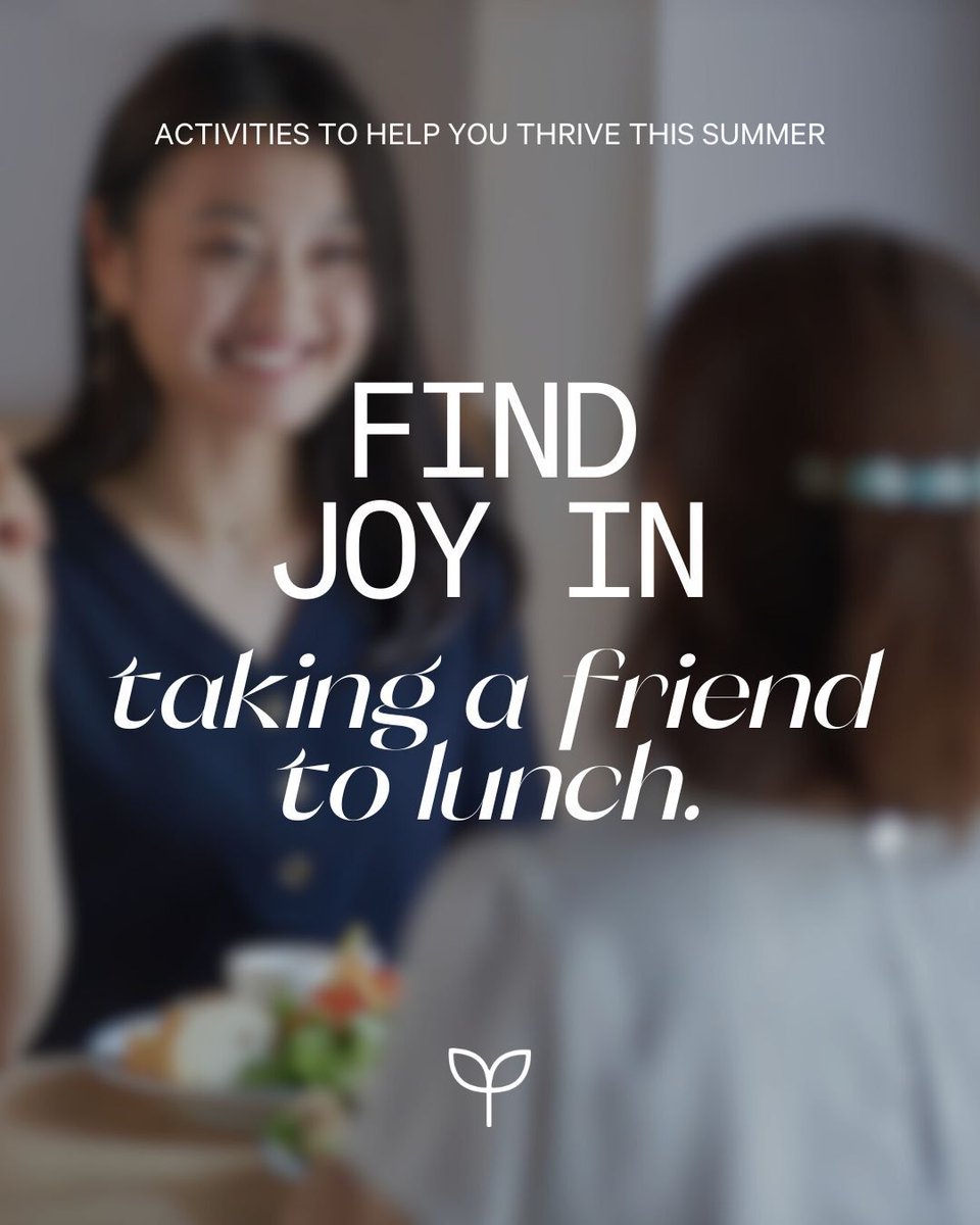 Deepen your connections and boost your joy! Don't forget the simple pleasure of sharing a meal. Find joy in taking a friend to lunch and nurture those important relationships.

#summer #summeractivities #relationships #friendships #thrive #thriving #community #love