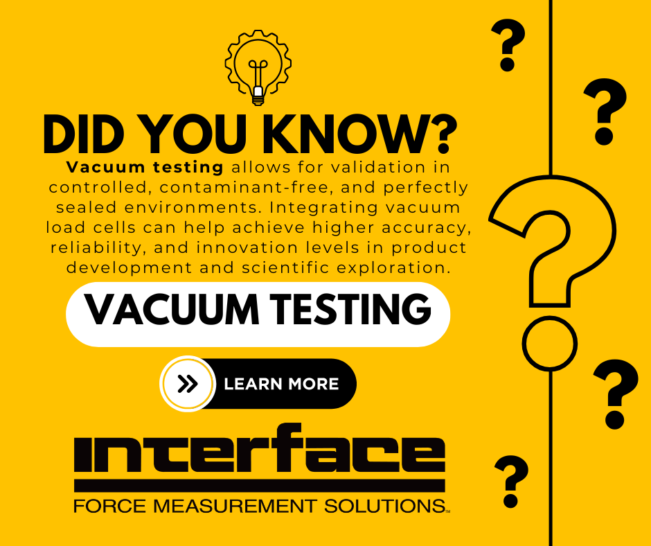 Vacuum testing allows for validation in controlled, contaminant-free, and perfectly sealed environments. interfaceforce.com/solutions/test… Integrating vacuum load cells can help achieve higher accuracy, reliability, and innovation levels in product development and scientific exploration.