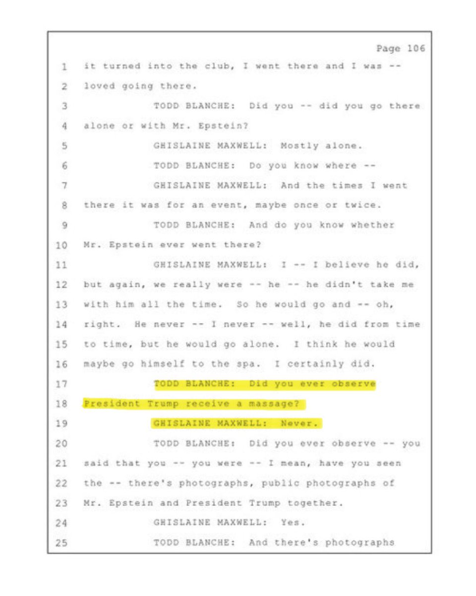 bennyjohnson's tweet photo. 🚨BREAKING: Newly released transcripts show Ghislaine Maxwell testifying that President Trump never acted inappropriately with anyone or received any “massages.”

TODD BLANCHE: Did you ever observe President Trump receive a massage?

GHISLAINE MAXWELL: Never.

TODD BLANCHE: And did you ever hear Mr. Epstein or anybody say that President Trump had done anything Inappropriate with masseuses or with anybody in your world?

GHISLAINE MAXWELL: Absolutely never, in any context.