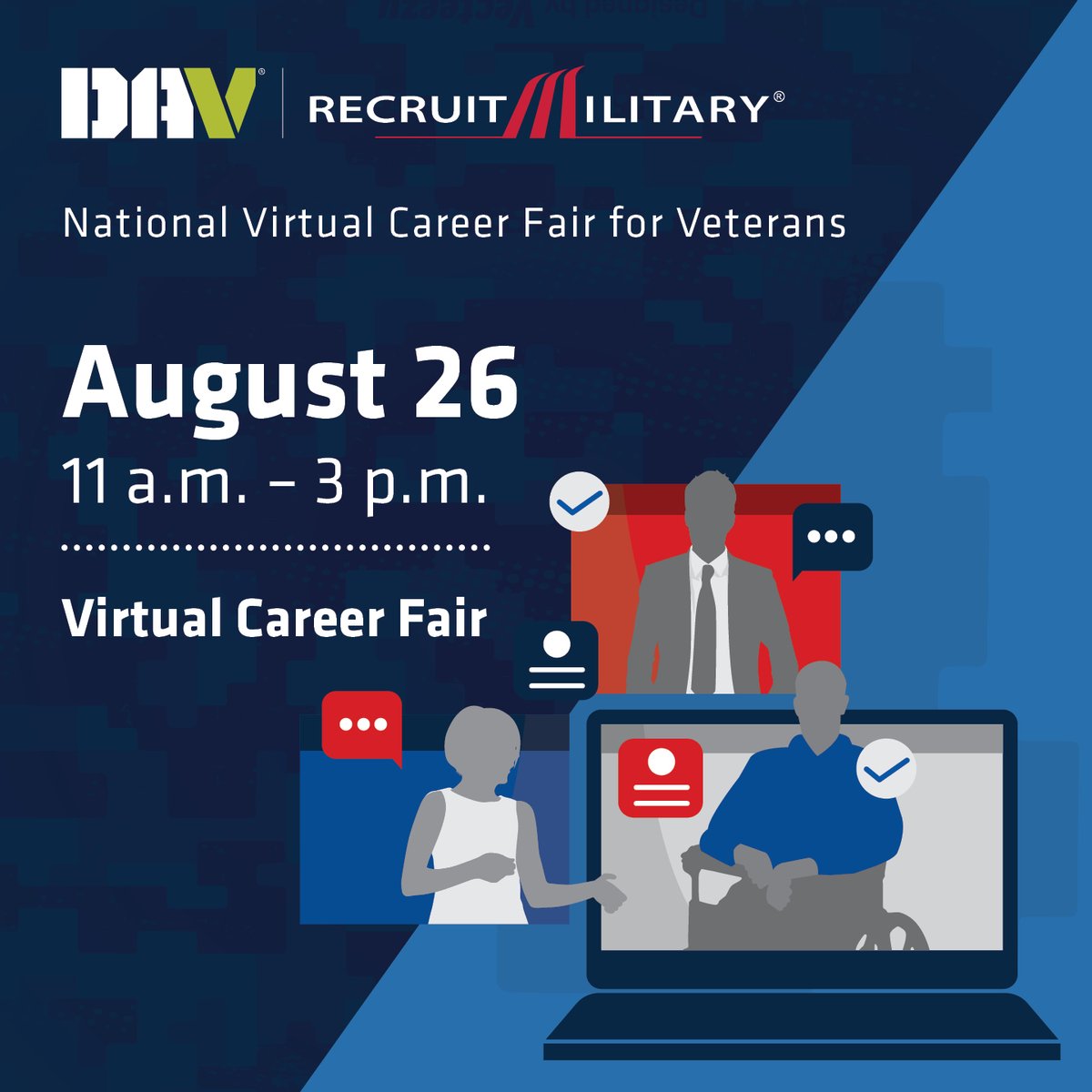 VIRTUAL JOB FAIR! On Tuesday, August 26, at 11 a.m. (Central), DAV and <a href="/RecruitMilitary/">RecruitMilitary</a> will host a virtual job fair for transitioning service members, veterans, members of the National Guard and Reserves, and military spouses. Register now: dav.la/3Ttila4.