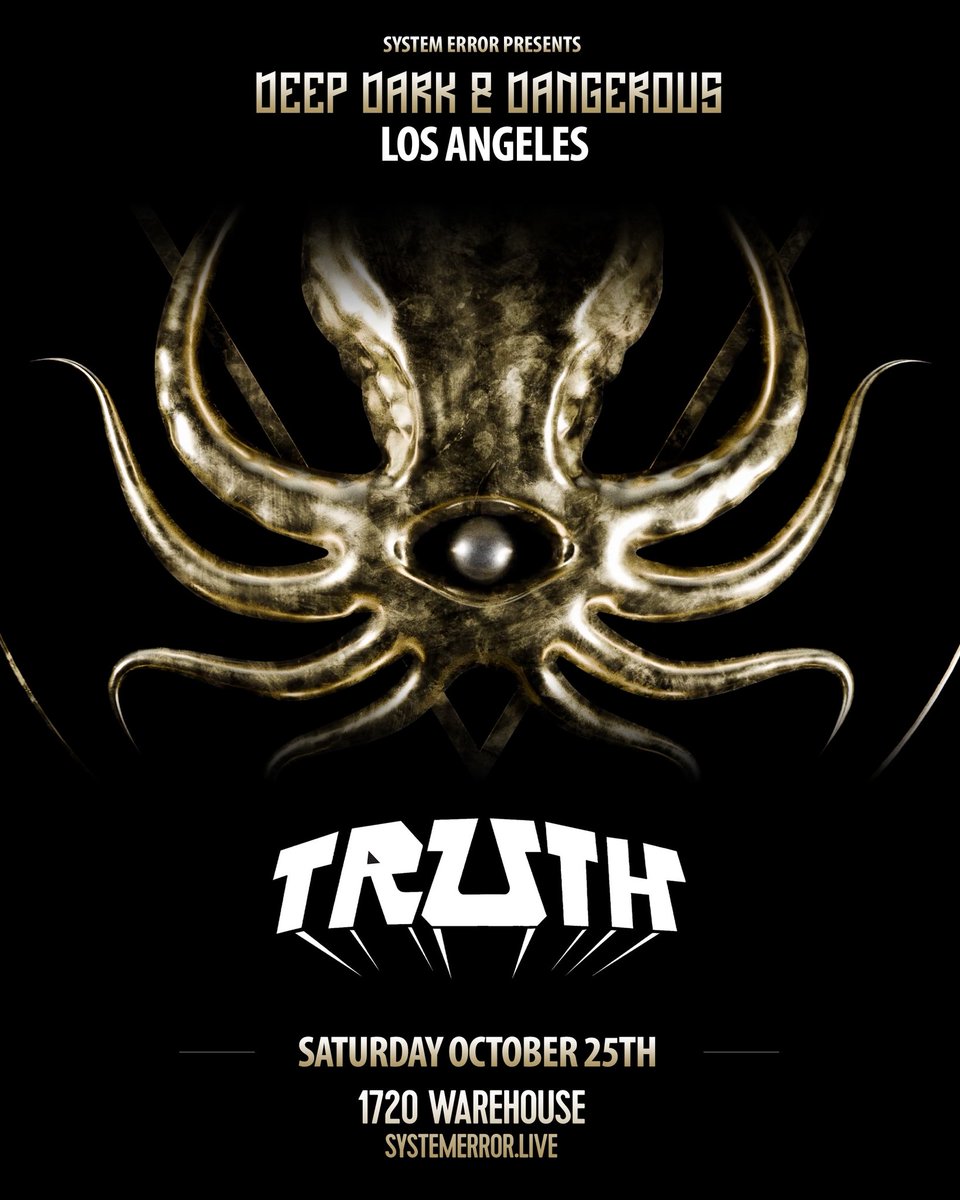 Systemerrorlive's tweet image. WE’RE GETTING DEEP, DARK AND DANGEROUS WITH @truthdubstep ON OCTOBER 25TH IN LA. 

text (323) 508-2767 ‘DDD’ for early access to the full lineup 🐙
