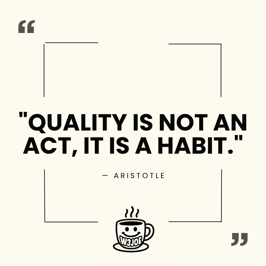 Quality is a habit 📊