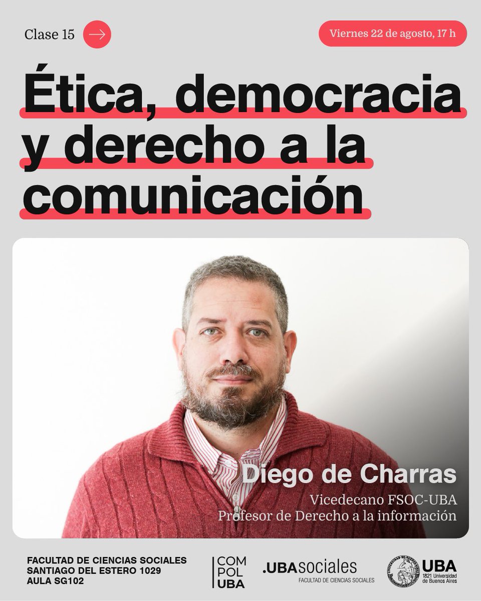 ComPolUBA (@compoluba) on Twitter photo ÉTICA, DEMOCRACIA Y DERECHO A LA COMUNICACIÓN
El viernes nos encontramos con <a href="/DiegodeCharras/">Diego de Charras</a> , Vicedecano de <a href="/ubasociales/">UBA Sociales | #FSOC #UBA</a> , para aprender sobre ética y comunicación.
📆 22/8
🕣 17 hs.
📍 SG 102 ÉTICA, DEMOCRACIA Y DERECHO A LA COMUNICACIÓN
El viernes nos encontramos con <a href="/DiegodeCharras/">Diego de Charras</a> , Vicedecano de <a href="/ubasociales/">UBA Sociales | #FSOC #UBA</a> , para aprender sobre ética y comunicación.
📆 22/8
🕣 17 hs.
📍 SG 102