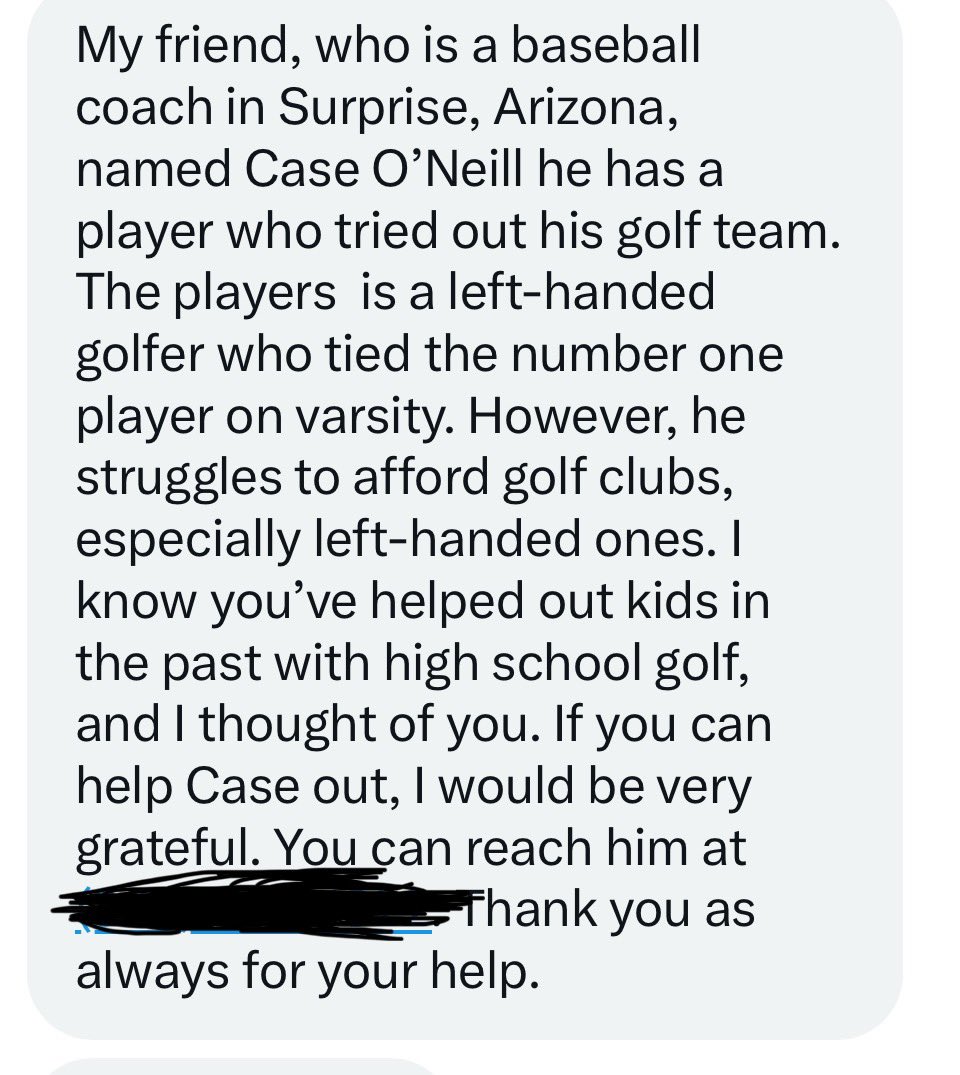 A few days ago, I got this message.  

Our <a href="/driveftf/">Drive Fore the Future</a> does everything we can to take care of all the requests we get for those in need.  Even when it doesn’t make sense from a budget standpoint.

Today we ordered this young man a brand new set of <a href="/CallawayGolf/">Callaway Golf</a> clubs.  Play Well.