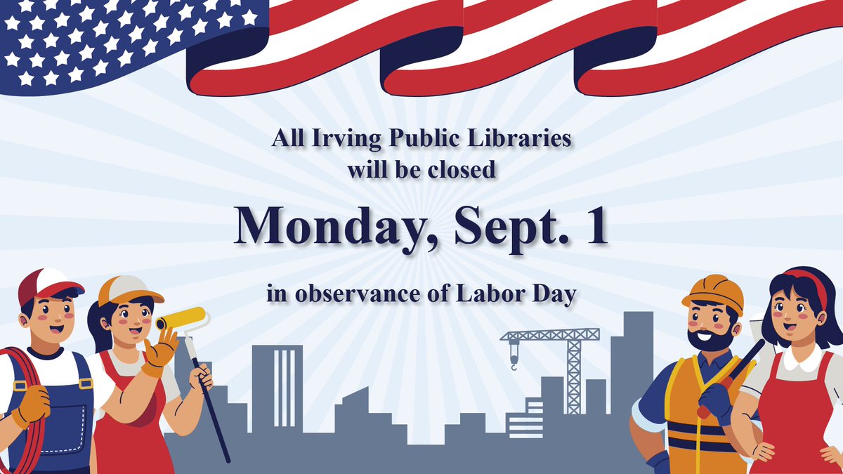 irvinglibrary's tweet image. All Irving libraries will be closed Monday, Sept. 1 in observance of Labor Day. Make a plan to stop by one of our locations and pick up some fun books, movies and music for the long weekend. See you soon! #IrvingLibrary