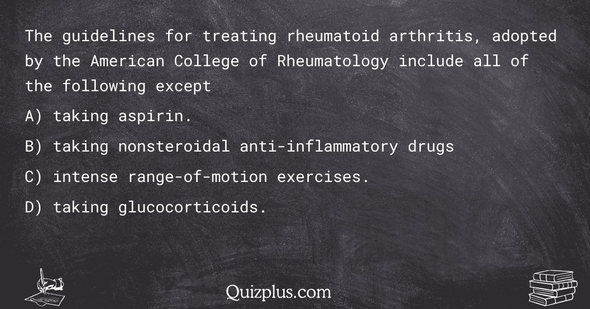 quizplus_exams's tweet image. The guidelines for treating rheumatoid arthritis, adopted by the American College of Rheumatology include all of the following except

Get Answer: 👉 quizplus.com/quiz/144845-qu…

#SolvedPapers #GeorgiaNorthwesternTechnicalCollege #exams