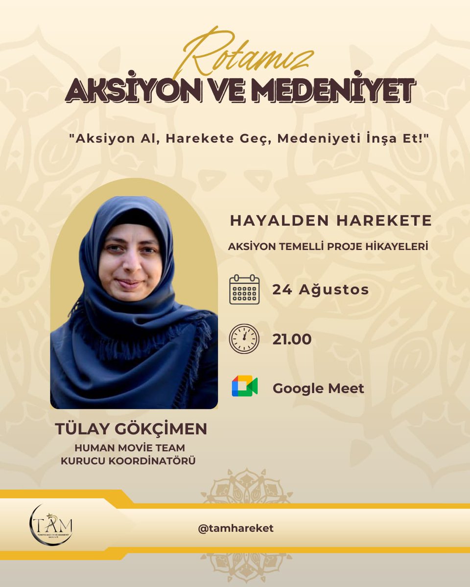 tamhareket's tweet photo. 🌟 Rotamız: Aksiyon ve Medeniyet 🌟
📆 24 Ağustos
🕘 21.00
📍 Google Meet
🎙️ Tülay Gökçimen – Hayalden Harekete: Aksiyon Temelli Proje Hikayeleri
Bu hafta, hayallerin gerçeğe dönüştüğü yolculuklara tanık oluyoruz.
💡 Aksiyon al, harekete geç, medeniyeti inşa et!
#TAMhareket https://t.co/QkYKiQ0OA8