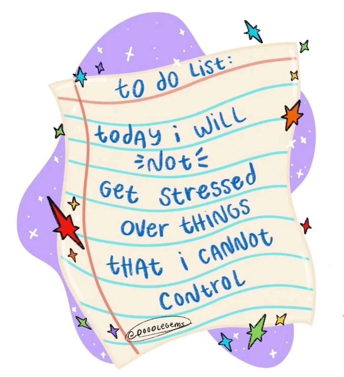 Let go of things outside of your control. Focus on what you can do

Image: instagram.com/doodlegems