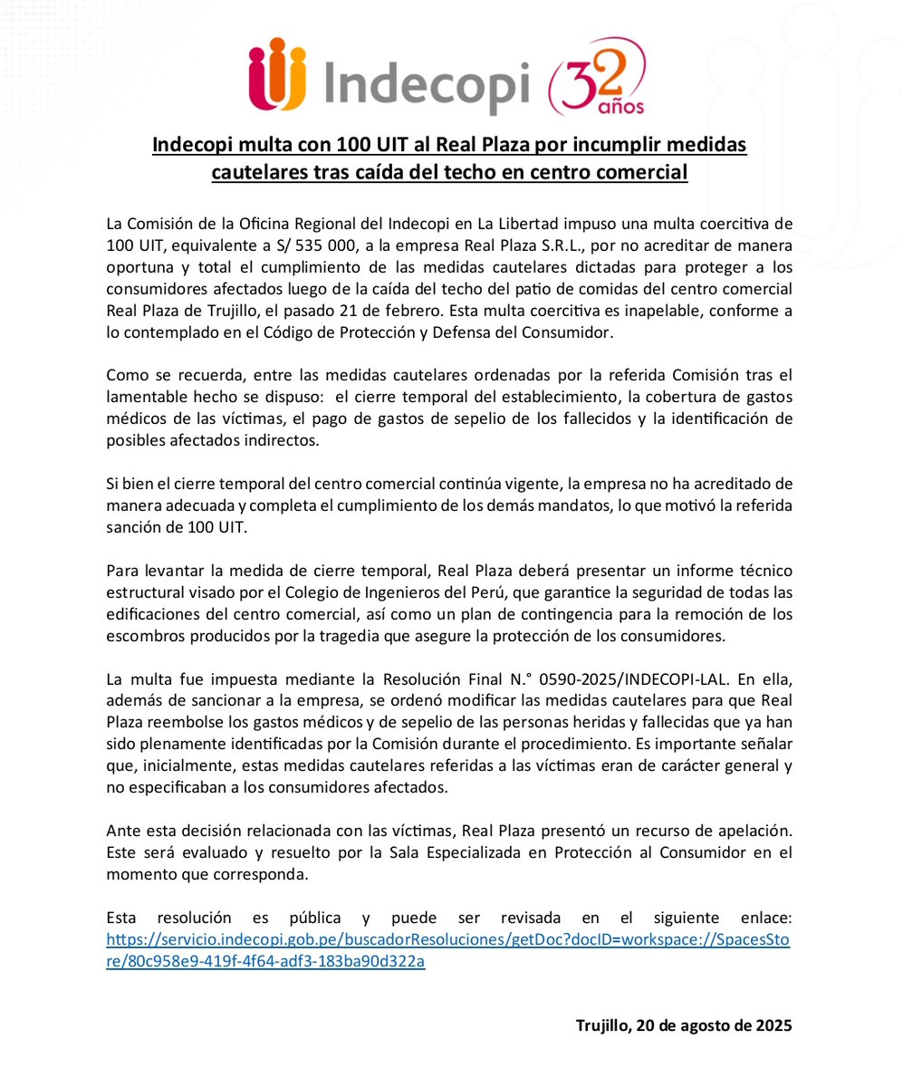 #Último Real Plaza recibe una multa de más de medio millón de soles del Indecopi por no ACREDITAR que cumplió con las medidas cautelares dictadas después que se cayó el techo de su mall (cubrir gastos médicos, de sepelio de afectados, etc).

Real Plaza asegura que sí las cumplió.