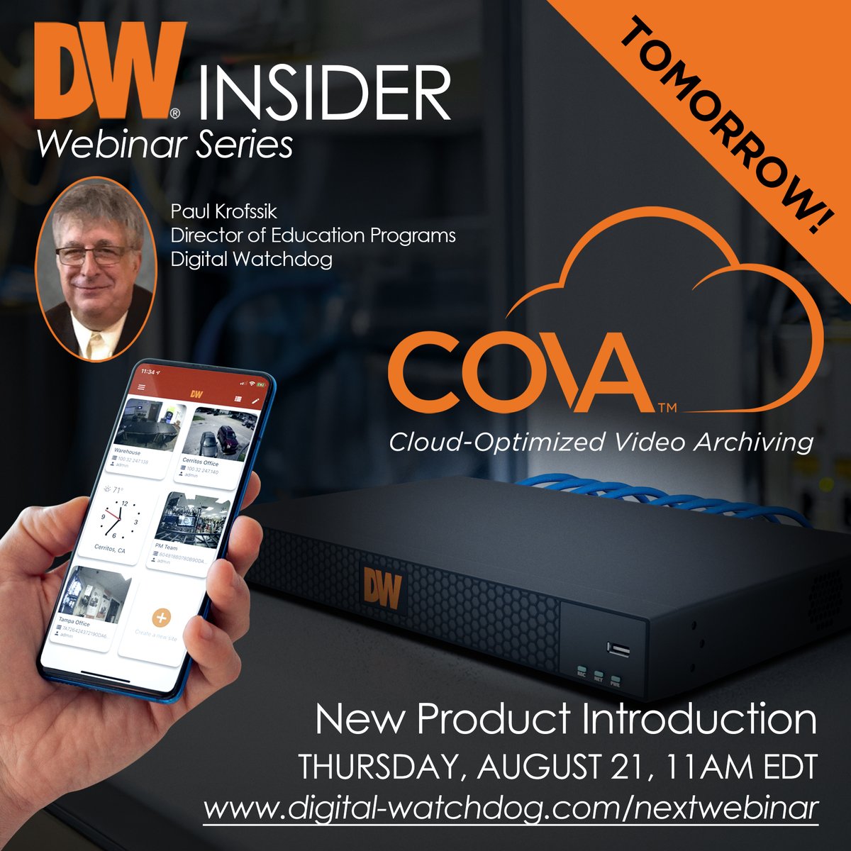 #WEBINAR -- The future of #proactive #video #security is in the #cloud. #FutureisNow DW makes it easy to protect your most valuable assets -- from anywhere. Learn more tomorrow! Register at digital-watchdog.com/nextwebinar. Learn about DW COVA Cloud #Hybrid #NVRs at