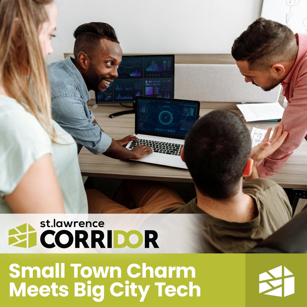 The St. Lawrence Corridor is the region that gives you the best of both worlds.

Our welcoming communities offer that small town lifestyle people love along with a thriving tech ecosystem of innovators and entrepreneurs. This means you can experience a slower pace of life while