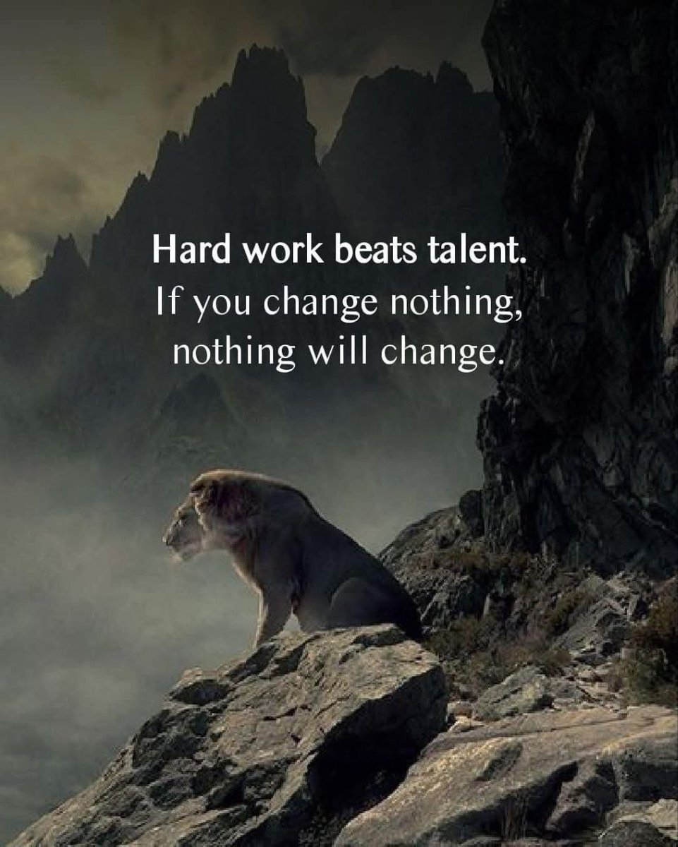 Hard work beats talent.