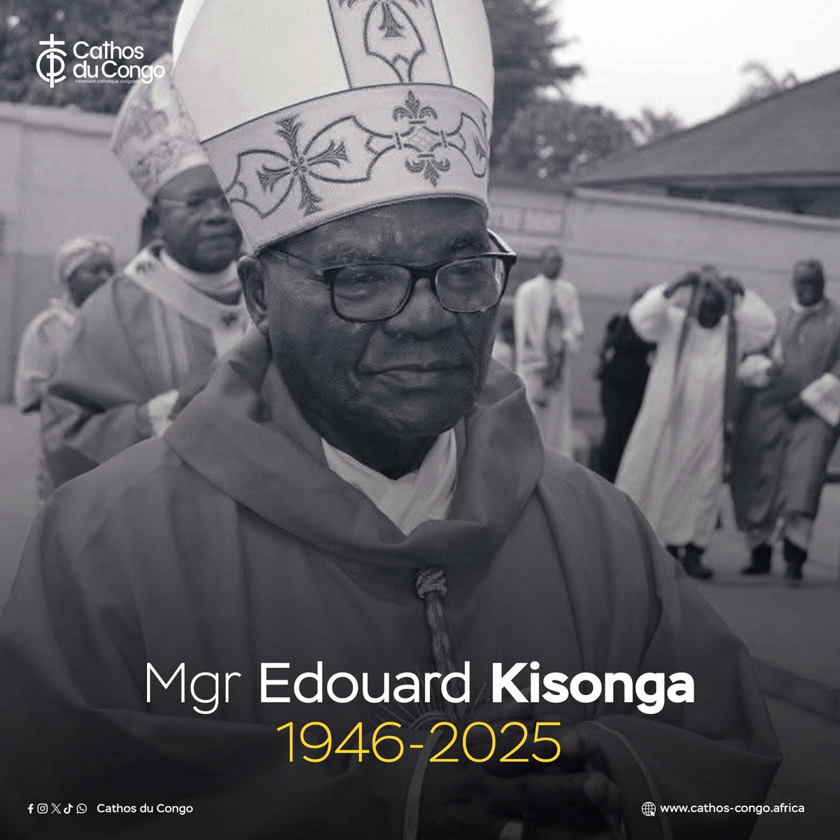 COMMUNIQUÉ NÉCROLOGIQUE

C’est avec une profonde tristesse que nous avons appris le retour à Dieu de Son Excellence Monseigneur Edouard Kisonga, Évêque Auxiliaire Émérite de l’Archidiocèse de Kinshasa, ce mercredi 20 août 2025. [1/3]