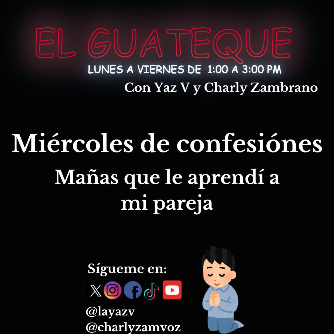 layazv's tweet photo. Miercoles de confesiones en #ElGuateque #Confiesa mañas que le aprendí a mi pareja
Los leemos el @charlyzamvoz y yo máximos
Tenemos una #cena para 2 en @Atarashi33 y #KitTelcel
Presentado por @Electrolit y @Megacable en @MAXIMA1067FM https://t.co/NbOYTW56Es