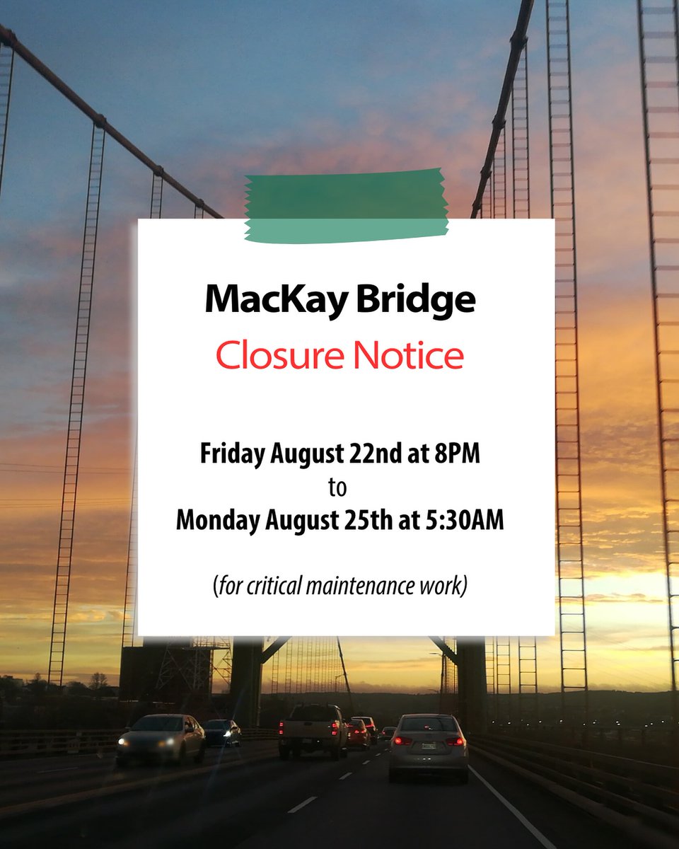 Halifax Harbour Bridges:

"MacKay Bridge Closure Alert
The MacKay Bridge will be closed to all traffic this weekend from 8PM on Friday, Aug 22nd until 5:30AM on Monday, Aug 25th to allow crews to complete critical maintenance work.
Thank you for your patience."