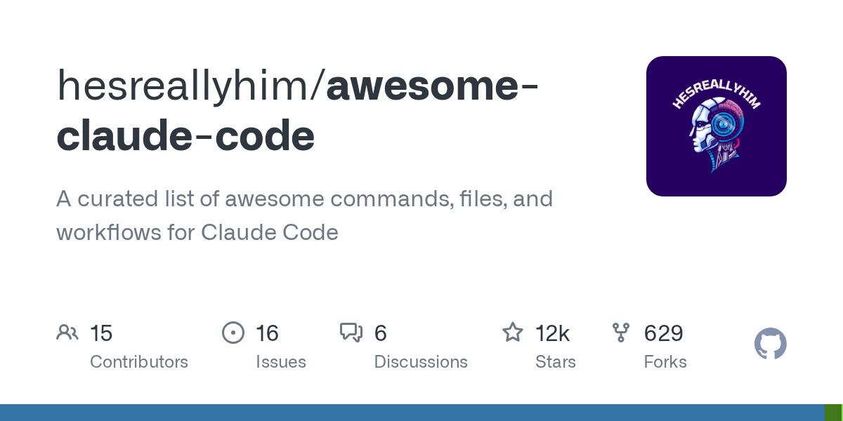 GitHub - hesreallyhim/awesome-claude-code: A curated list of awesome commands, files, and workflows for Claude Code buff.ly/GpYfO6z