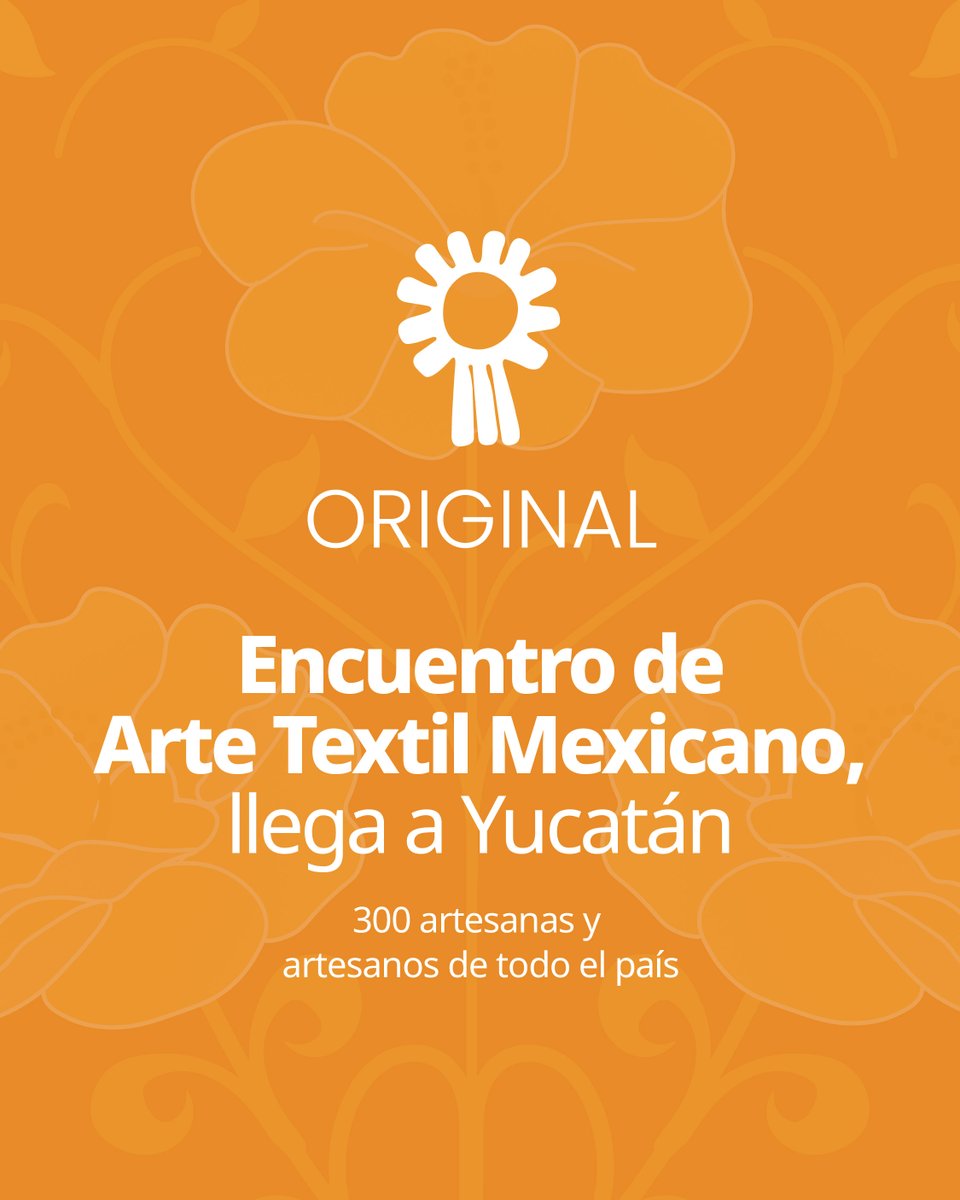 OriginalMexico's tweet photo. #OriginalCrece | Del 16 al 19 de octubre se llevará a cabo el Encuentro de Arte Textil Mexicano en el Centro de Convenciones Siglo XXI, en Mérida, Yucatán, con presencia internacional de Paraguay y Cuba. https://t.co/7xIRuKsueT