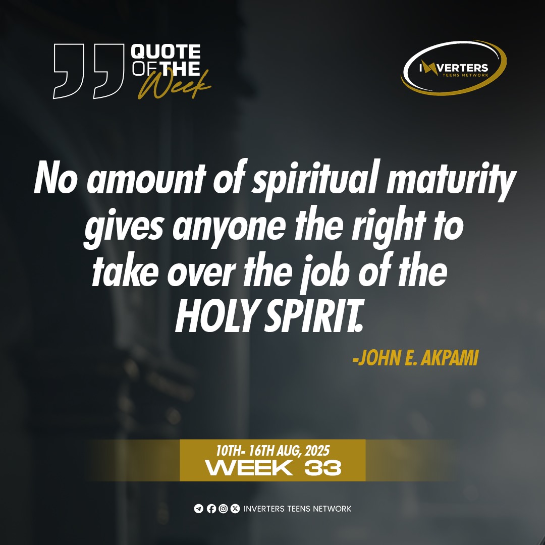 ITeensNetwork's tweet image. QUOTE OF THE WEEK
.
No amount of spiritual maturity gives anyone the right to take over the job of the HOLY SPIRIT.
.
- John E. Akpami
.
#Week33 #QuoteOfTheWeek #BibleInAYear #InvertersTeensNetwork #ITN