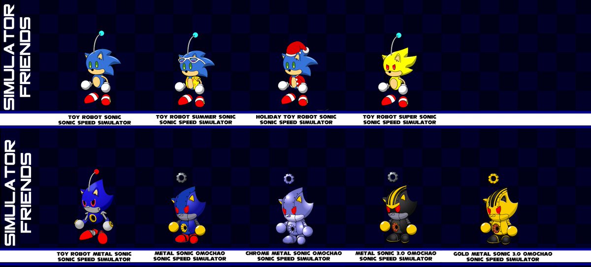 Here are the Sonic robot friends of Sonic Speed Simulator. Friends follow you around in the game providing xp and ring bonuses. They can also change color.

The playable robots will be in another section.