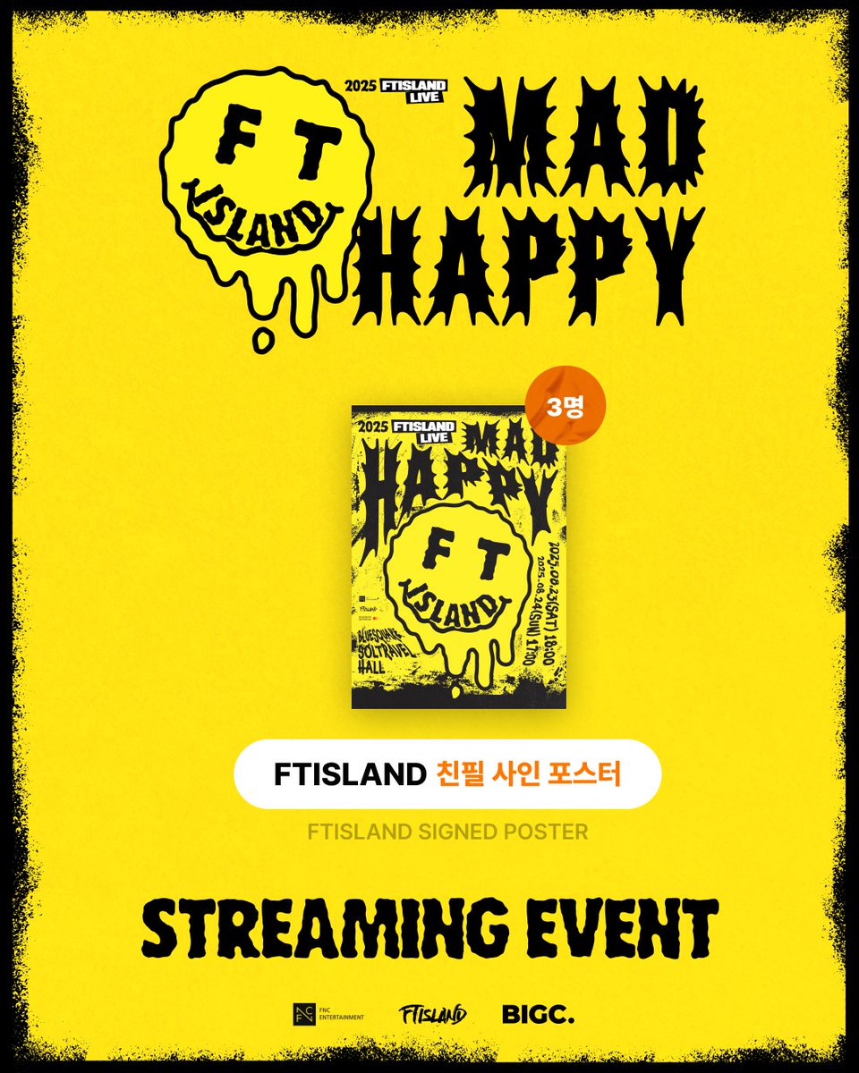 🏴‍☠️ 2025 #FTISLAND LIVE [#MAD_HAPPY]
💿 스트리밍 인증 EVENT 🎉

프리마돈나 여러분,
MAD_HAPPY 무대 즐길 준비 되셨나요?

스트리밍을 인증하면 FTISLAND 친필 사인 포스터를 받을 기회가 있습니다! 

🎁 이벤트 경품
FTISLAND 친필 사인 포스터 (총 3명 추첨)

📸 참여 방법
1️⃣ @BIGC_KPOP 팔로우