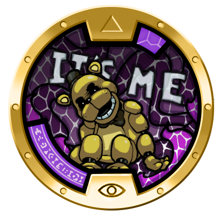 A GOLDEN MEDAL FOR  A GOLDEN FREDDY
(saw fnaf suggestions for quite a bit now. lot of fun making this!!)
#妖怪ウォッチ #fivenightsatfreddys