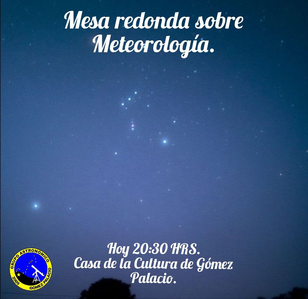 grupoastrogp's tweet photo. ⭐️ En nuestra reunión del 20/Ago tendremos una Mesa redonda sobre Meteorología sobre los sucesos meteorológicos que hemos estado viviendo y el Monzón Mexicano.

🌟 Nos vemos a las 20:30 CDMX en la Casa de la Cultura #GómezPalacio.

Les esperamos 😃

#Durango 🇲🇽
#Astronomy https://t.co/vGGAUFYy7g