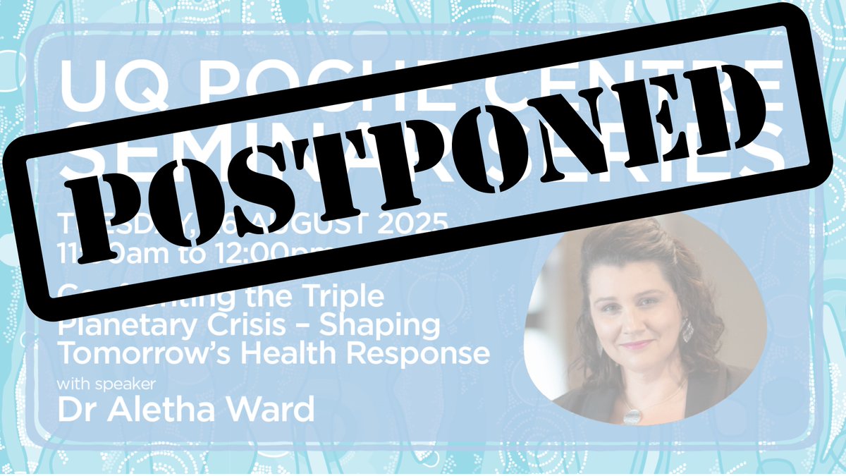 UQPoche's tweet photo. Unfortunately, the upcoming seminar, Confronting the Triple Planetary Crisis – Shaping Tomorrow’s Health Response, presented by Dr Aletha Ward scheduled for next week has been postponed. A new date will be shared as soon as it is confirmed. https://t.co/bOBkseGmSH