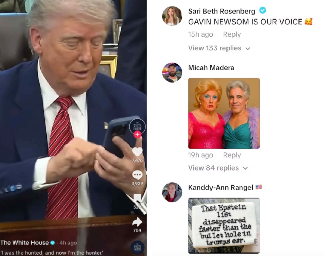 OccupyDemocrats's tweet photo. BREAKING: Donald Trump's big arrival on TikTok blows up in his face in spectacular fashion as the official White House page gets flooded with comments about his worsening Jeffrey Epstein scandal.

MAGA wanted to win over Gen Z and instead Gen Z is demanding answers...

The account, which uses the @whitehouse username on TikTok, has posted seven videos since it launched on Tuesday night. Clearly misreading the metaphorical room, the account shared a bizarre cult-like video showing clips of Trump saying "I am your voice."

It should go without saying but the cognitively declining 79-year-old Trump — who is destroying our economy, tearing apart innocent families, funneling massive wealth to the rich, and fending off mounting accusations of pedophilia — is not the voice of the younger generation. TikTok boasts 1.8 billion monthly users and by the look of it, very few of them are fans of Trump.

The top comment on the first video posted by @whitehouse has over 17,000 likes and depicts an AI image of Trump and Epstein dressed up as women together.

In another video, the White House posted a video and wrote: "They don’t know it yet, but Trump is making America better for them, their kids, and their grandkids..." The top comment which has garnered 19,000 likes so far simply reads: "Why won't you release the files?"

"where is the epstien [sic] files? release the files," wrote @lexguy8596 in a heavily liked comment. "and why is the white house posting on a banned app?"

Other responses to the account's videos were more broadly anti-Trump.

"I thought TikTok was a national security threat? At least thats what Trump said in [his] August 6, 2020 executive order to ban it," wrote @jjackson5150 in a heavily liked comment. "Now they have a official White House account. This just proves it was never about security. They just want to control it."

"GAVIN NEWSOM IS THE STRONGEST GOVERNOR IN AMERICA," wrote user @amanda.c.e in a popular comment. "HES THE GREATEST. NO ONE IS BETTER THAN HIM."

"trump is about to learn very quickly that tiktok hates him," wrote @yeah.by.usher.

Clearly, TikTok users are tuned into the Epstein scandal and demanding answers. Until Trump ceases this coverup and releases the files — in which we now know for a fact he himself appears repeatedly — he's going to find the digital landscape to be inhospitable territory for him.

Please retweet and ❤️ to thank Gen Z for taking down Trump!
